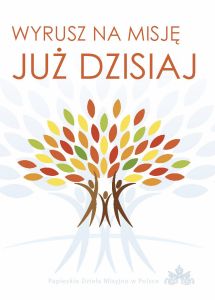„Wyrusz na misję już dzisiaj” – misyjne wyzwanie dla każdego