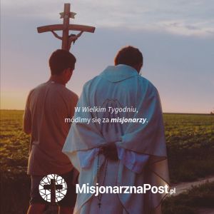 Misjonarz na Post: 20 tysięcy osób wsparło modlitwą misjonarzy
