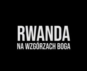 Serial o misjach w Rwandzie
